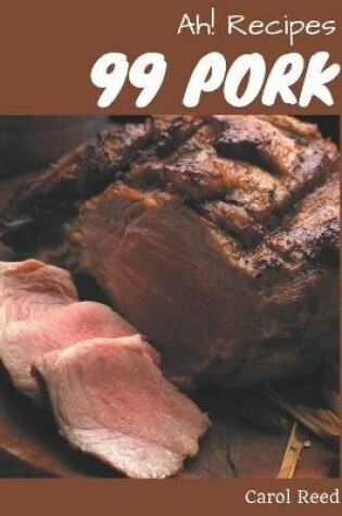 Cover of Ah! 99 Pork Recipes