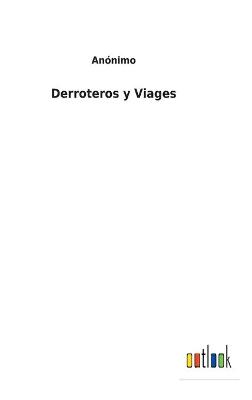 Book cover for Derroteros y Viages
