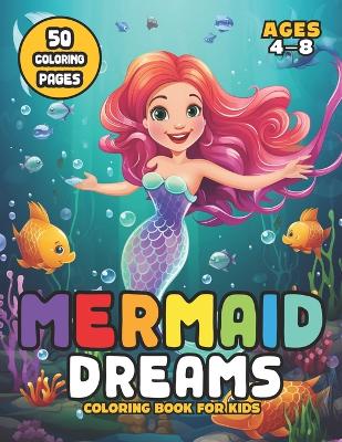 Book cover for Mermaid Dream Coloring Book for Kids Ages 4-8