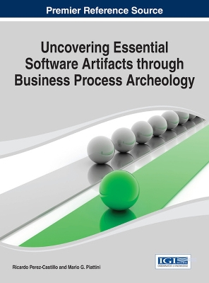 Book cover for Uncovering Essential Software Artifacts through Business Process Archeology