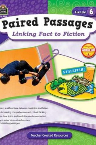 Cover of Paired Passages: Linking Fact to Fiction Grade 6