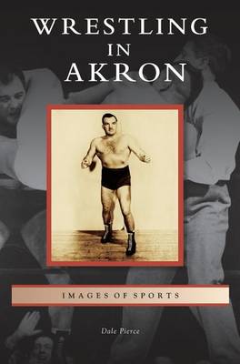 Cover of Wrestling in Akron