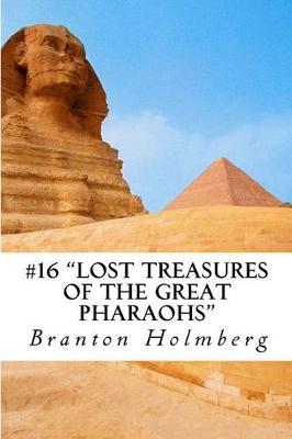 Book cover for #16 "The Lost Treasures of the Great Pharaohs"