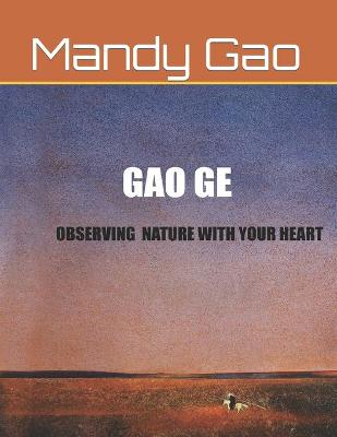 Cover of Gao Ge - Observing Nature With Your Heart