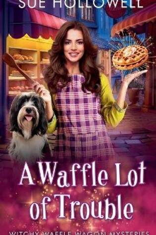 Cover of A Waffle Lot of Trouble