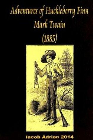 Cover of Adventures of Huckleberry Finn Mark Twain (1885)