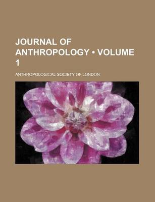 Book cover for Journal of Anthropology (Volume 1)
