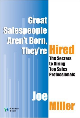Book cover for Great Salespeople Aren't Born, They're Hired