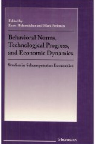 Cover of Behavioral Norms, Technological Progress and Economic Dynamics