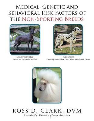 Book cover for Medical, Genetic and Behavioral Risk Factors of the Non-Sporting Breeds