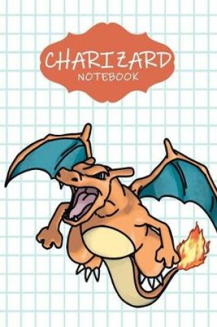 Cover of Charizard Notebook