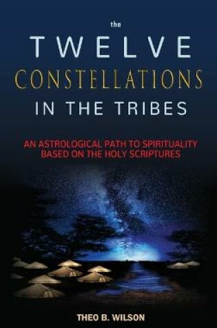 Cover of The Twelve Constellations in the Tribes