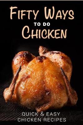 Book cover for Fifty Ways to Do Chicken