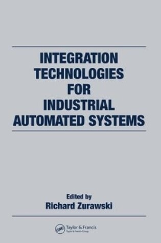 Cover of Integration Technologies for Industrial Automated Systems