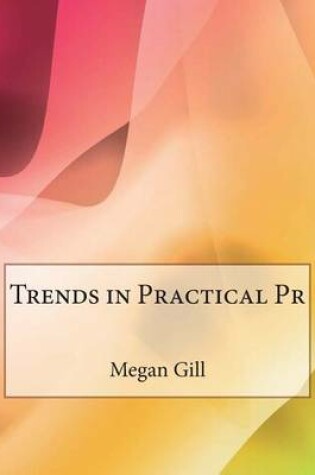 Cover of Trends in Practical PR