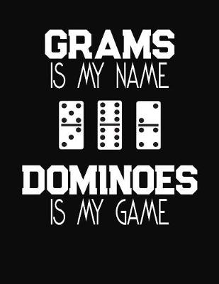 Book cover for Grams Is My Name Dominoes Is My Game