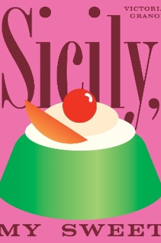 Cover of Sicily, My Sweet