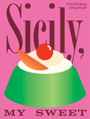 Book cover for Sicily, My Sweet