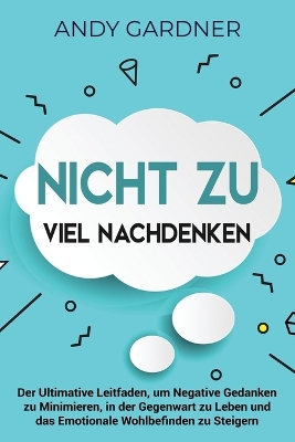 Book cover for Nicht zu viel nachdenken