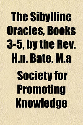 Book cover for The Sibylline Oracles, Books 3-5, by the REV. H.N. Bate, M.a