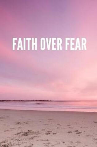 Cover of Faith Over Fear