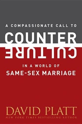 Book cover for A Compassionate Call to Counter Culture in a World of Same-Sex Marriage