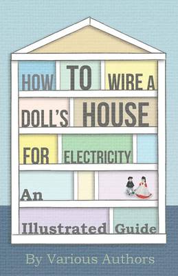 Book cover for How to Wire a Doll's House for Electricity - An Illustrated Guide