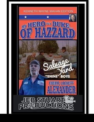 Book cover for My Hero Is a Duke...of Hazzard Kenneth Wayne Mahan Edition