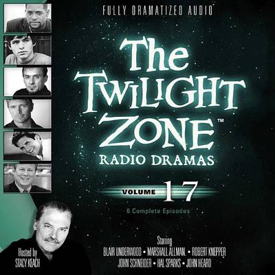 Cover of The Twilight Zone Radio Dramas, Vol. 17