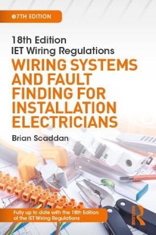 Cover of IET Wiring Regulations: Wiring Systems and Fault Finding for Installation Electricians