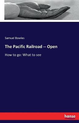 Cover of The Pacific Railroad -- Open