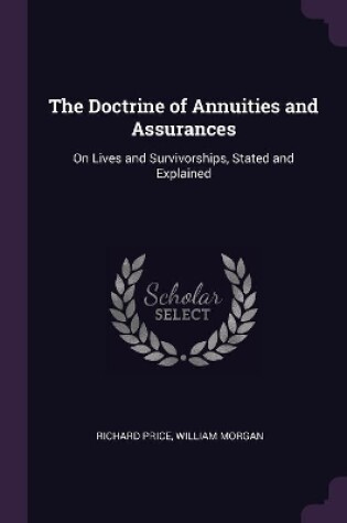 Cover of The Doctrine of Annuities and Assurances
