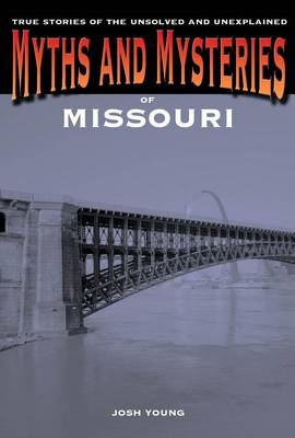 Cover of Myths and Mysteries of Missouri