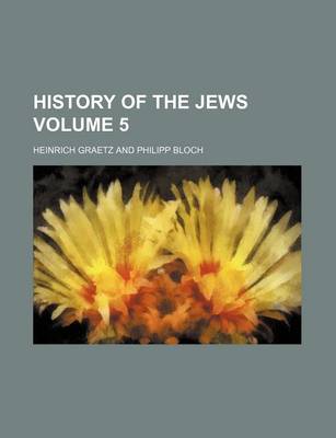 Book cover for History of the Jews Volume 5