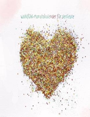 Book cover for Wohlfühl-Monatskalender für Verliebte
