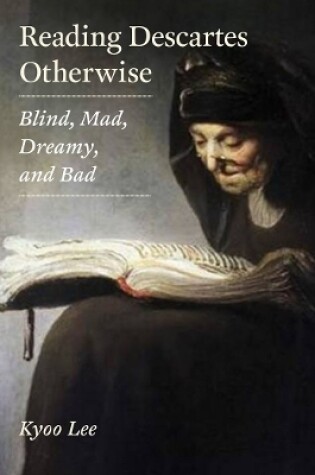 Cover of Reading Descartes Otherwise