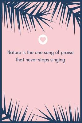 Book cover for Nature is the one song of praise that never stops singing