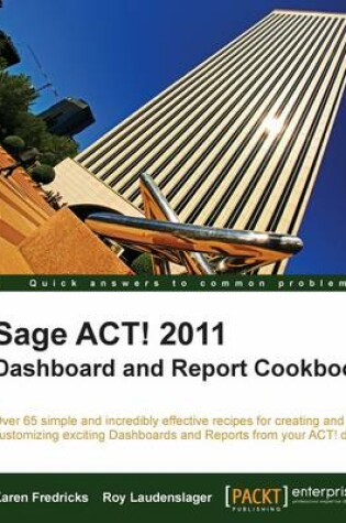 Cover of Sage ACT! 2011 Dashboard and Report Cookbook