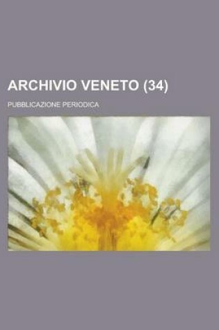 Cover of Archivio Veneto; Pubblicazione Periodica (34)