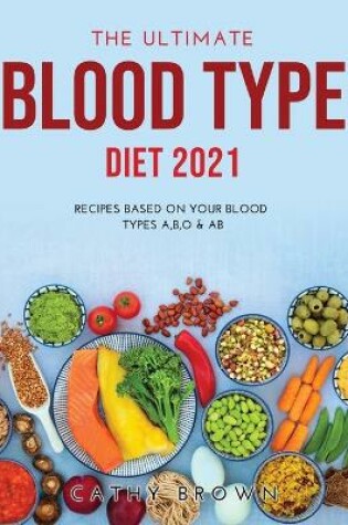 Cover of The Ultimate Blood Type Diet 2021