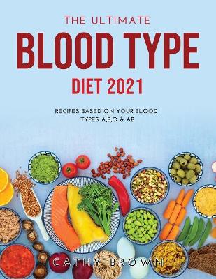 Book cover for The Ultimate Blood Type Diet 2021