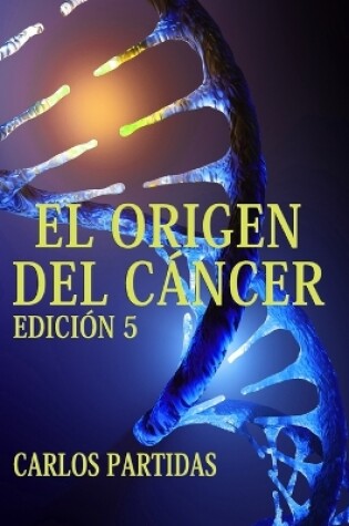 Cover of El Origen del Cáncer