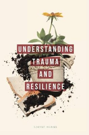 Cover of Understanding Trauma and Resilience