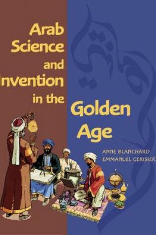 Cover of Arab Science and Invention in the Golden Age