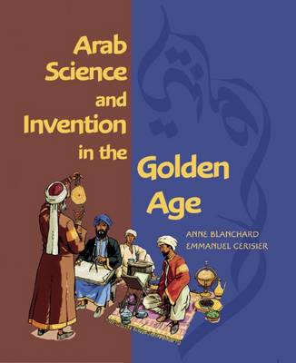 Book cover for Arab Science and Invention in the Golden Age