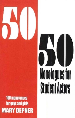 Cover of 50/50 Monologues for Student Actors