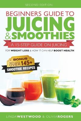 Book cover for Beginners Guide to Juicing & Smoothies