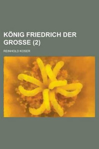 Cover of Konig Friedrich Der Grosse (2)