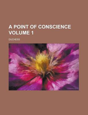 Book cover for A Point of Conscience Volume 1