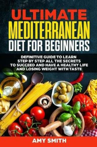 Cover of The Ultimate Mediterranean Diet for Beginners